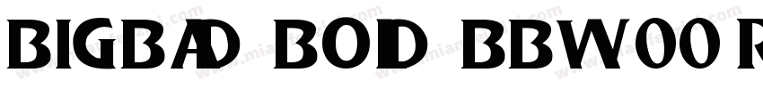 BigBadBoldBBW00 Regular字体转换